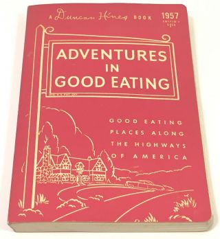 Duncan Hines 1957 Adventures In Good Eating Roadside America Highway Restaurants