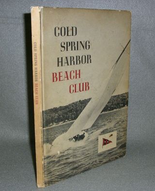 Cold Spring Harbor Beach Club Long Island York Ny Town History Book 1964