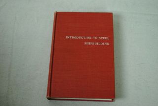 Introduction To Steel Shipbuilding By Elijah Baker (1953,  Hardcover)