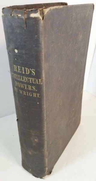 Essays On The Intellectual Powers Of Man By Thomas Reid,  London 1843