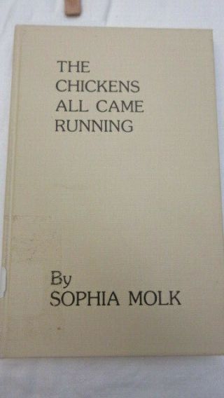 The Chickens All Came Running Sophia Molk El Dorado Ks Author
