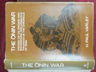 Onin War,  Origins & Chronicle Of Onin By Varley/japan/scarce 1967 1st