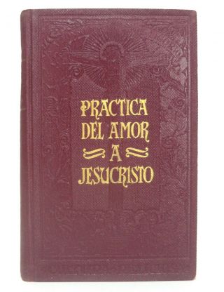 1941 Saint Alphonsus Liguori Práctica Del Amor A Jesucristo Love Of Jesus Christ