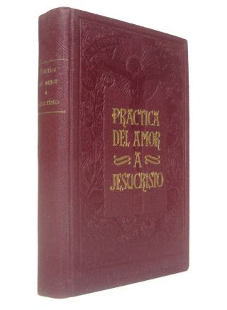 1941 Saint Alphonsus Liguori Práctica del Amor a Jesucristo Love of Jesus Christ 2