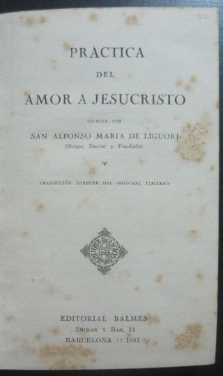 1941 Saint Alphonsus Liguori Práctica del Amor a Jesucristo Love of Jesus Christ 7