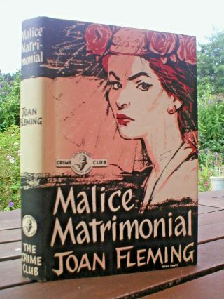Joan Fleming: Malice Matrimonial.  1st Uk Collins Crime Club 1959