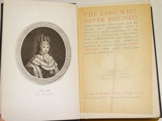 THE KING WHO NEVER REIGNED - BEING MEMOIRS UPON LOUIS XVII - 1908 4