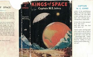 W.  E.  Johns (biggles) Kings Of Space 1st Space Adventure 1st Edition 1954 Hb D/j