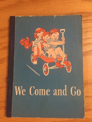 Vintage 1946 Dick And Jane We Come And Go