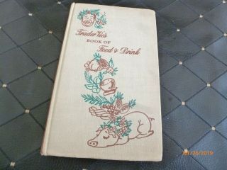 Trader Vic’s Book Of Food & Drink First Edition 1946