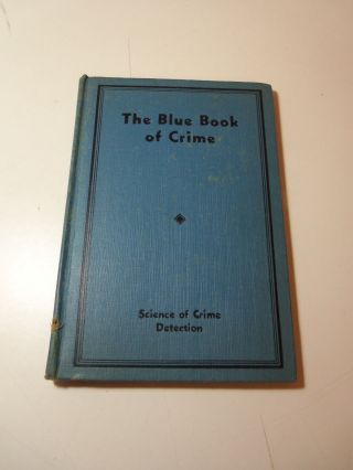 1947 Hb The Blue Book Of Crime By T.  G.  Cooke / B&w & Color Photos