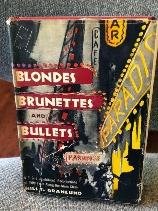 Blondes,  Brunettes,  And Bullets By Nils T.  Granlund Signed To Irv Kupcinet 1957