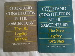 Court And Constitution In The 20th Century - William F.  Swindler