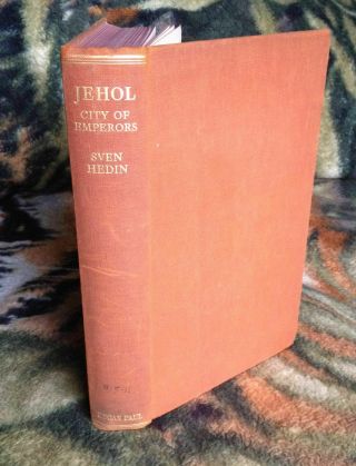 1932 Jehol City Of Emperors Sven Hedin 1st Ex - Library