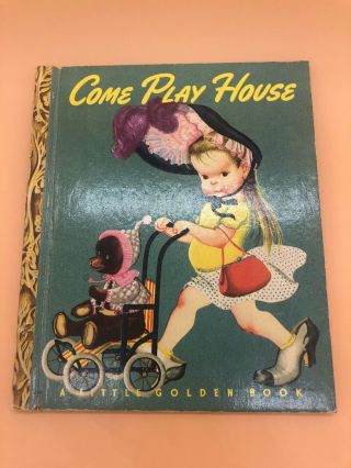 Come Play House: A Little Golden Book 1948
