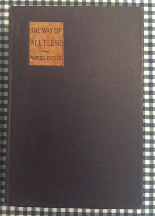 The Way Of All Flesh By Samuel Butler 1916 Ep Dutton & Co Mary Jacobs Signed