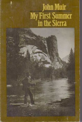John Muir / My First Summer In The Sierra 1916 Reprint