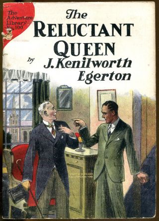 The Reluctant Queen By J.  Kenilworth Egerton - Adventure Library Dime Novel - 1907