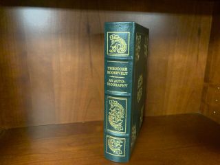 Easton Press - Theodore Roosevelt An Autobiography - Library Of Presidents - Nm