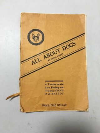 All About Dogs By Henri Vibert How To Feed Train And Care For All Breeds 1930