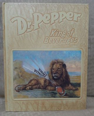 Dr Pepper King Of Beverages By Harry E.  Ellis Hc 1st Edition 1979