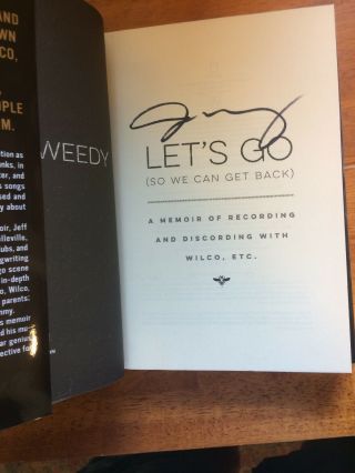 Let ' s Go (So We Can Get Back) SIGNED JEFF TWEEDY Wilco Hardcover 2