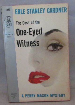 Perry Mason: The Case Of The One - Eyed Witness - E.  S.  Gardner Pocket Book 1041