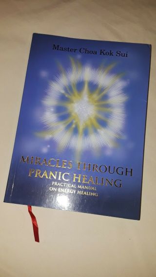 Miracles Through Pranic Healing By Master Choa Kok Sui