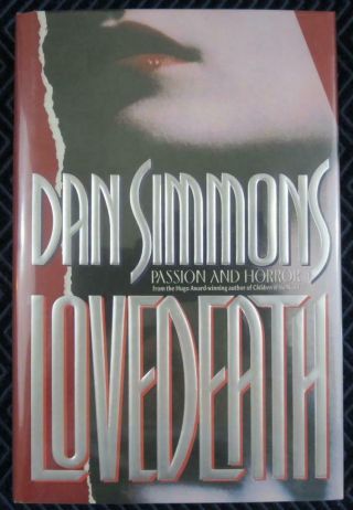 Author Signed Book: Dan Simmons Lovedeath First Edition Hc