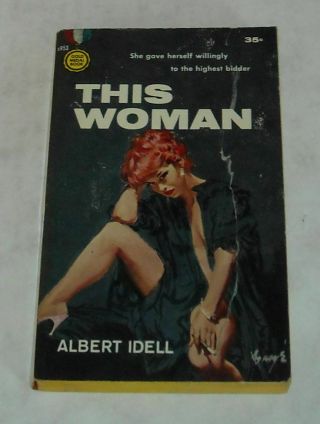 Unread 1960 Fawcett Books This Woman By Albert Idell Sleaze Pb Sexy Gga Redhead
