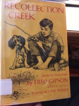 Recollection Creek By Fred Gipson (revised For Young People - 1959