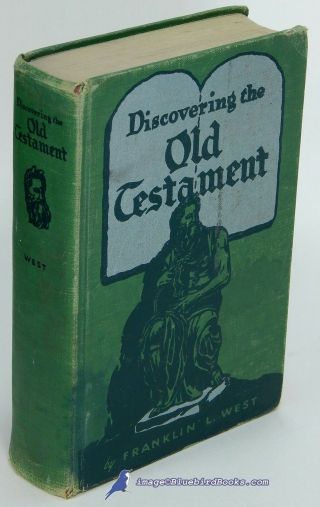Discovering The Old Testament By Franklin L.  West: Good 1950 Hc [mormons] 80807