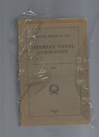 Panama Canal Zone Isthmian Canal Commission 1911 Annual Report (jon)