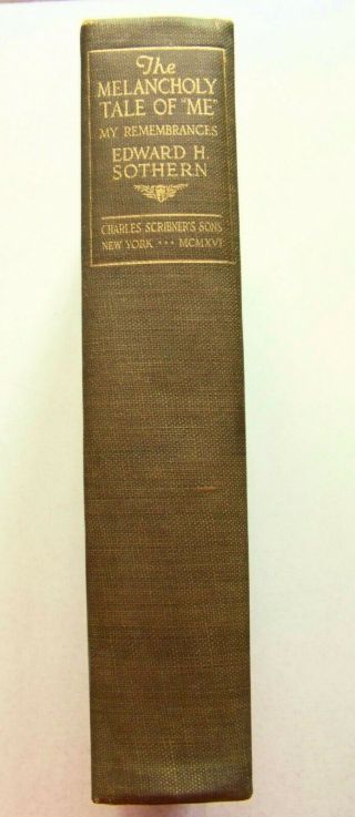 1916 Signed Ltd.  Ed.  The Melancholy Tale Of " Me " Remembrances By E.  H.  Sothern