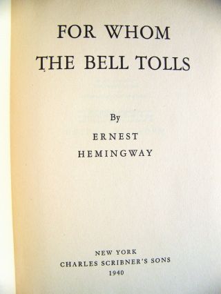1940 Edition FOR WHOM THE BELL TOLLS By ERNEST HEMINGWAY 3