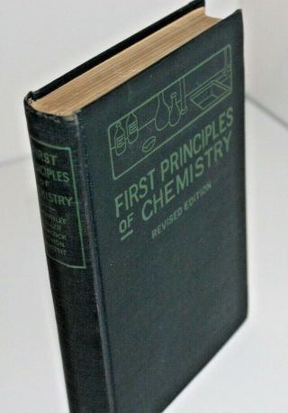 First Principles Of Chemistry 1915 Revised Edition Raymond Brownlee,  Robert Full