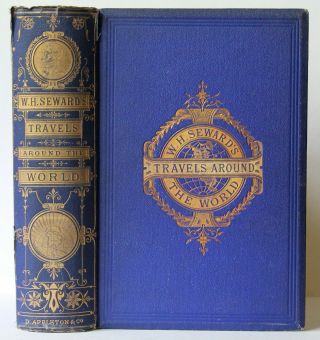 1873 W.  H.  Seward’s Travels Around The World,  1st Edition,  Illustrated