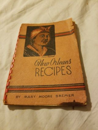 Mary Moore Bremer Orleans Recipes 1932