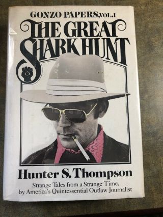The Great Shark Hunt By Hunter S.  Thompson (1979) Hardcover Gonzo Papers