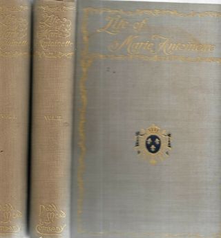 The Life Of Marie Antoinette.  By Maxime De La Rocheterie.  N.  Y.  1893.  2 Vols.  Ill
