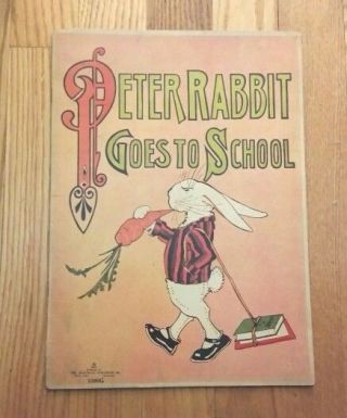 1917 Book - Peter Rabbit Goes To School - Saalfield Publishing
