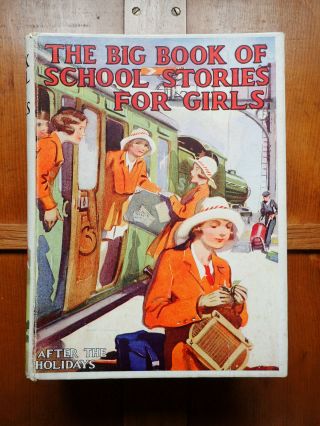 The Big Book Of School Stories For Girls.  After The Holidays.  Ed.  Strang
