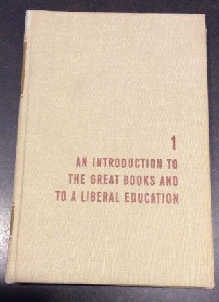 An Introduction To The Great Books And To A Liberal Education 1959