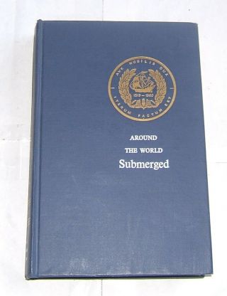 Around The World Submerged By Captain Edward L.  Beach (signed 1st Ed.  1962)
