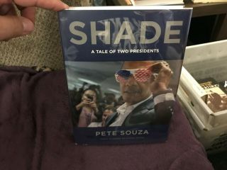 Signed Pete Souza Shade: A Tale Of Two Presidents Hardcover 1st/1st Photographs