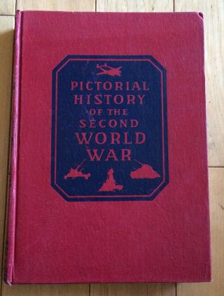 Pictorial History Of The Second World War Vol 1 - Printed In 1944