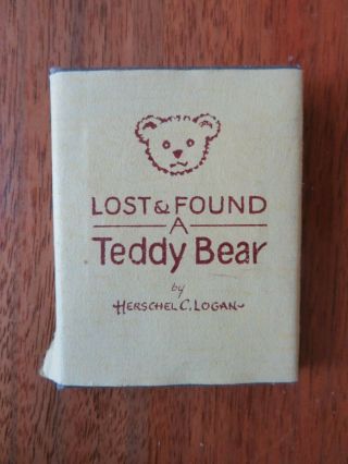 Lost & Found A Teddy Bear Book Herschel C.  Logan Signed Miniature 1983 Log - Anne