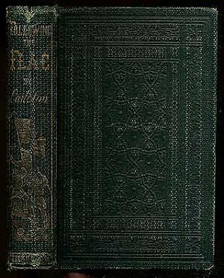 Carleton / Following The Flag From August 1861 To November 1862 1st Edition 1865