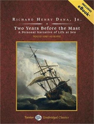 Two Years Before The Mast: A Personal Narrative Of Life At Sea (cd)