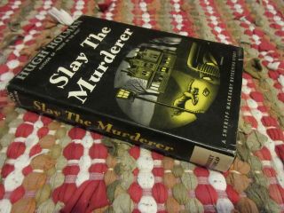 Slay The Murderer By Hugh Holman Hc/dj 1946 (sheriff Macready)